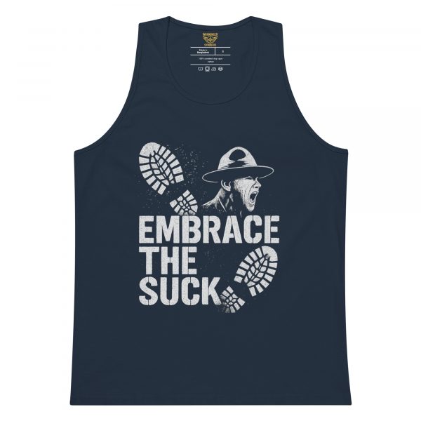 Embrace The Suck Tank Top | Premium | S-XL