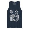 Embrace The Suck Tank Top | Premium | 2-3X