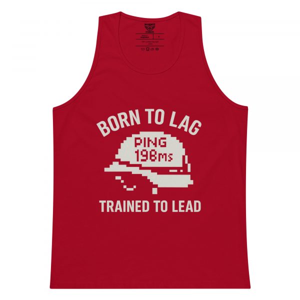 Born To Lag Trained To Lead Tank Top | Premium | S-XL