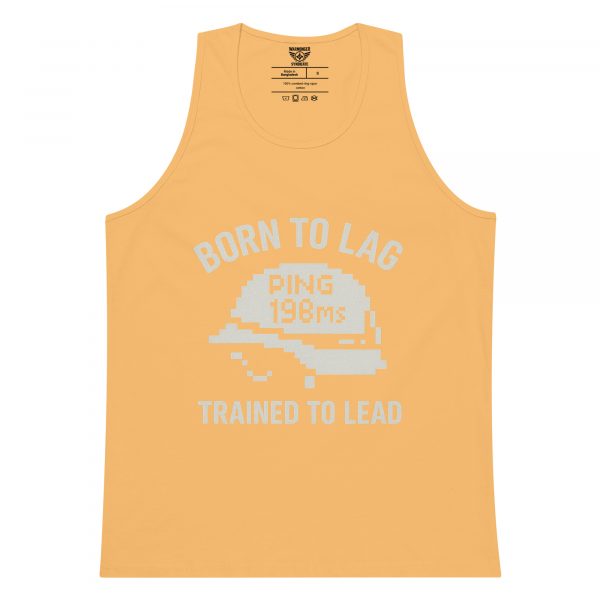 Born To Lag Trained To Lead Tank Top | Premium | S-XL