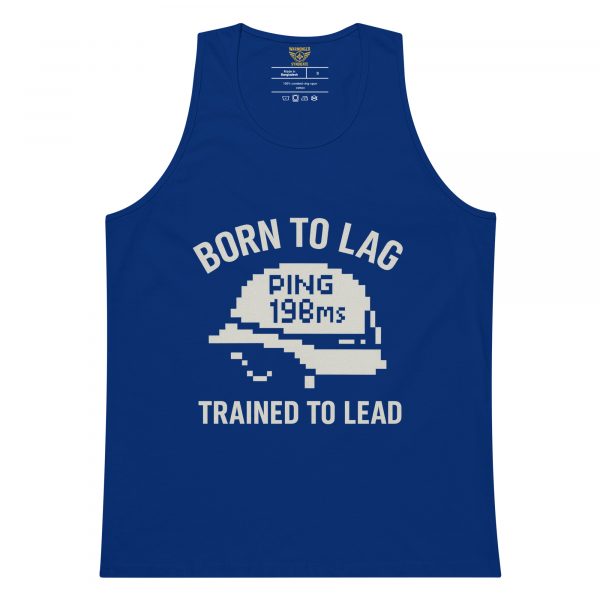 Born To Lag Trained To Lead Tank Top | Premium | S-XL