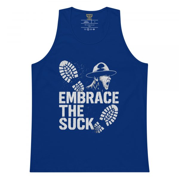 Embrace The Suck Tank Top | Premium | S-XL