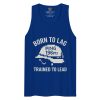 Born To Lag Trained To Lead Tank Top | Premium | 2-3X