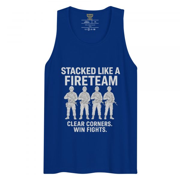 Stacked Like A Fireteam Tank Top | Premium | 2-3X