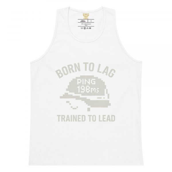 Born To Lag Trained To Lead Tank Top | Premium | S-XL