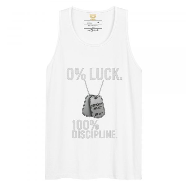 mens-premium-tank-top-white-front-68c16e6b881bb.jpg 0% Luck 100% Discipline Tank Top | Premium | 2-3X