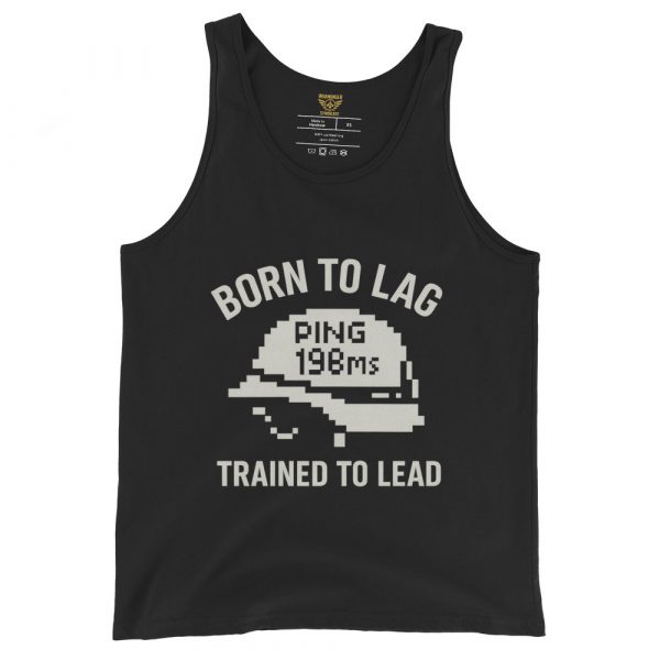 Born To Lag Trained To Lead Tank Top | Select | XS-XL