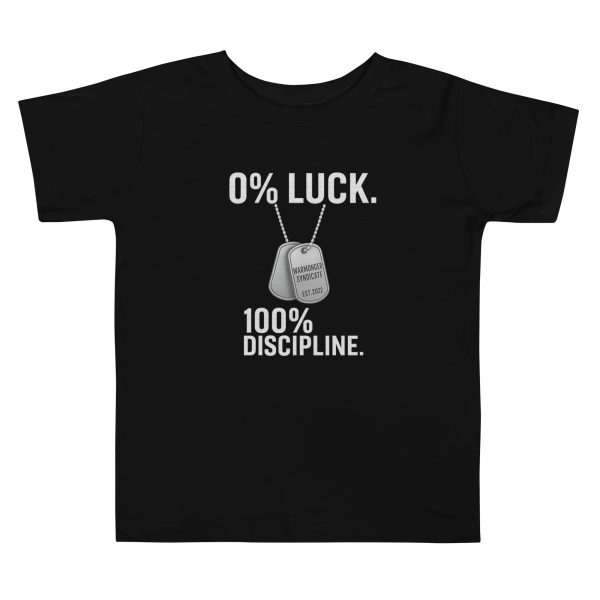 toddler-staple-tee-black-front-68bcd2cc7131a.jpg 0% Luck 100% Discipline Toddler Tee | Premium | 2-5T