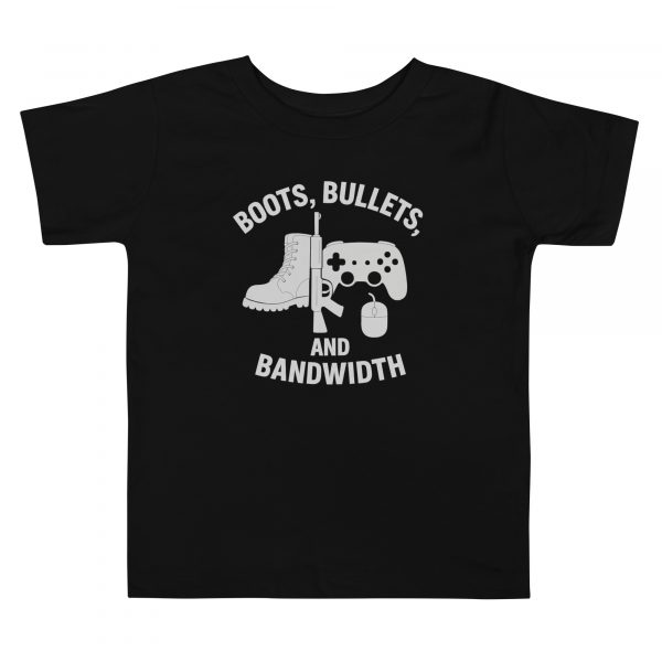 Boots, Bullets, and Bandwidth Toddler Tee | Premium | 2-5T