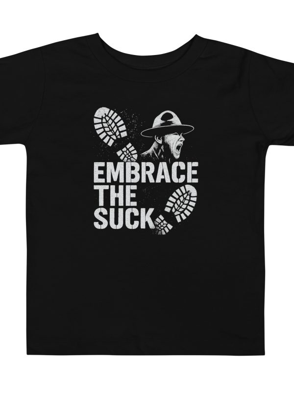 Embrace The Suck Toddler Tee | Premium | 2-5T