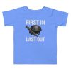First In Last Out Toddler Tee | Premium | 2-5T