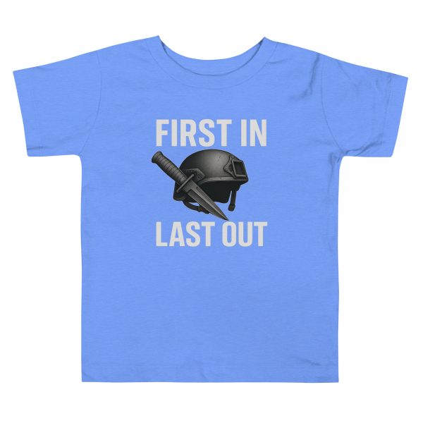 First In Last Out Toddler Tee | Premium | 2-5T