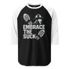 unisex-34-sleeve-raglan-shirt-black-white-front-68b65184e2b6b.jpg Embrace The Suck 3/4 Raglan | Classic | XS-XL