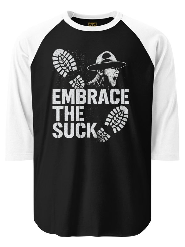 Embrace The Suck 3/4 Raglan | Classic | XS-XL