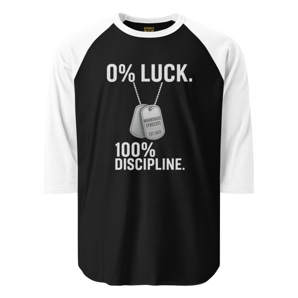 0% Luck 100% Discipline 3/4 Raglan | Classic | 2X