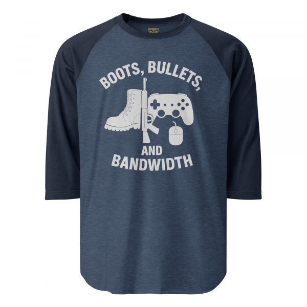 Boots, Bullets, and Bandwidth 3/4 Raglan | Classic | XS-XL