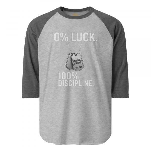 0% Luck 100% Discipline 3/4 Raglan | Classic | 2X