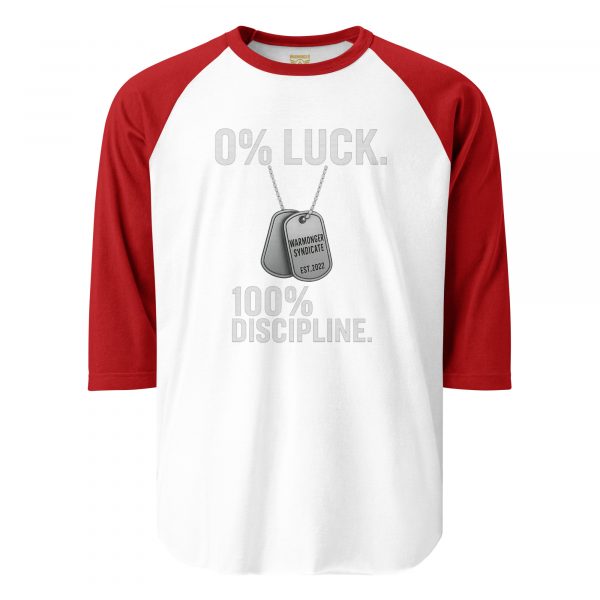0% Luck 100% Discipline 3/4 Raglan | Classic | 2X