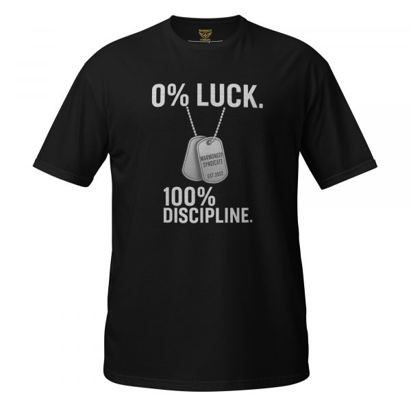 0% Luck 100% Discipline Tee | Classic | S-XL