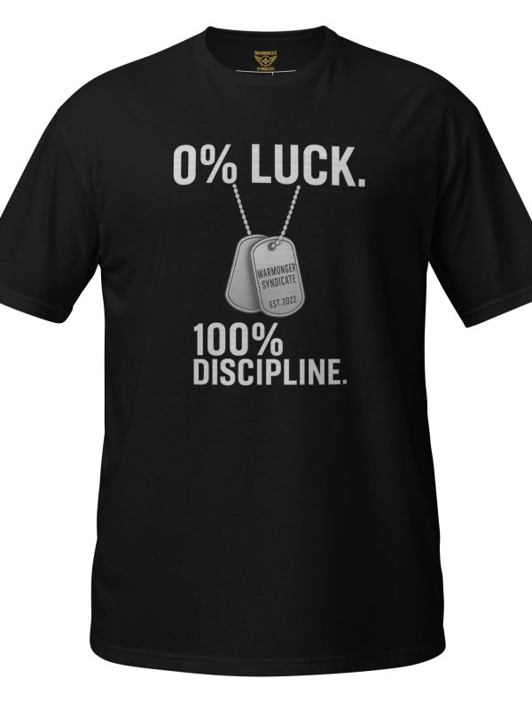 0% Luck 100% Discipline Tee | Classic | S-XL