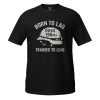 Born To Lag Trained To Lead Tee | Classic | S-XL