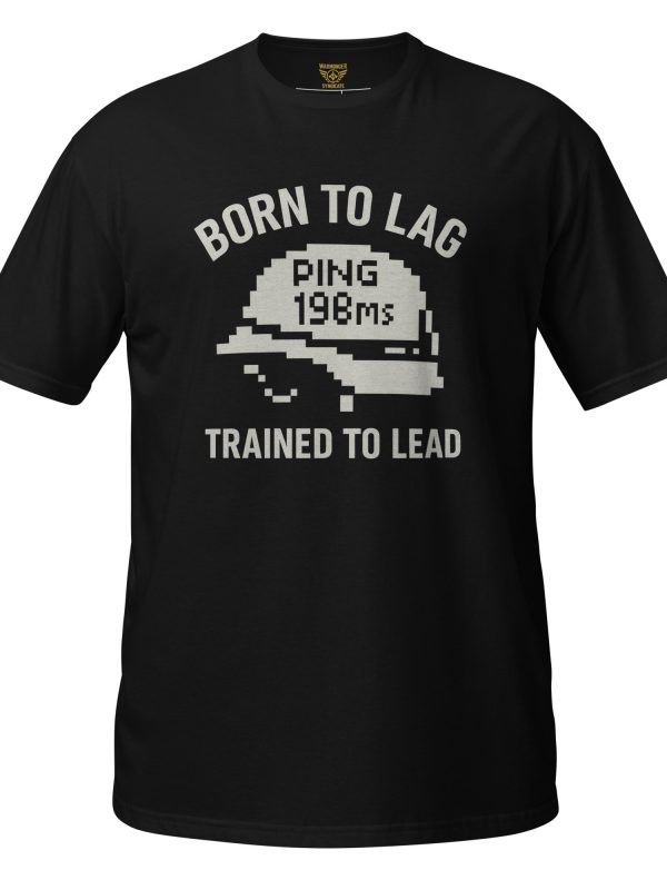 Born To Lag Trained To Lead Tee | Classic | 2X+