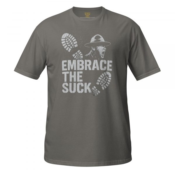 Embrace The Suck Tee | Classic | S-XL
