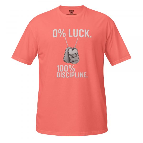 unisex-basic-softstyle-t-shirt-coral-silk-front-68bcef290b74b.jpg 0% Luck 100% Discipline Tee | Classic | 2-3X