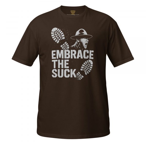 Embrace The Suck Tee | Classic | S-XL