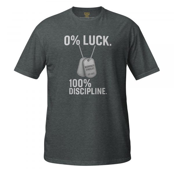 0% Luck 100% Discipline Tee | Classic | S-XL