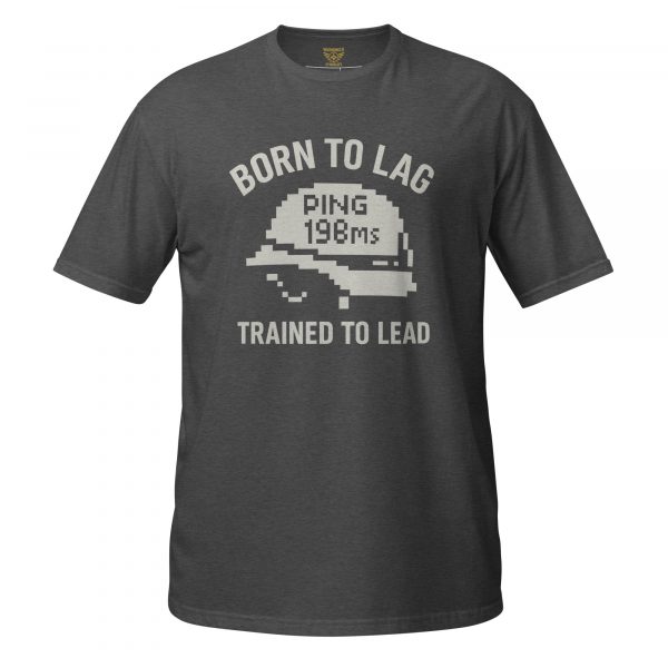 Born To Lag Trained To Lead Tee | Classic | S-XL