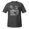 Embrace The Suck Tee | Classic | 2X+
