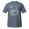 Embrace The Suck Tee | Classic | S-XL