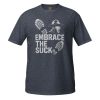 Embrace The Suck Tee | Classic | 2X+