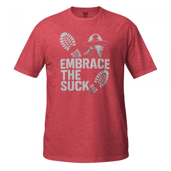 Embrace The Suck Tee | Classic | S-XL