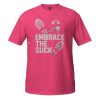 Embrace The Suck Tee | Classic | 2X+