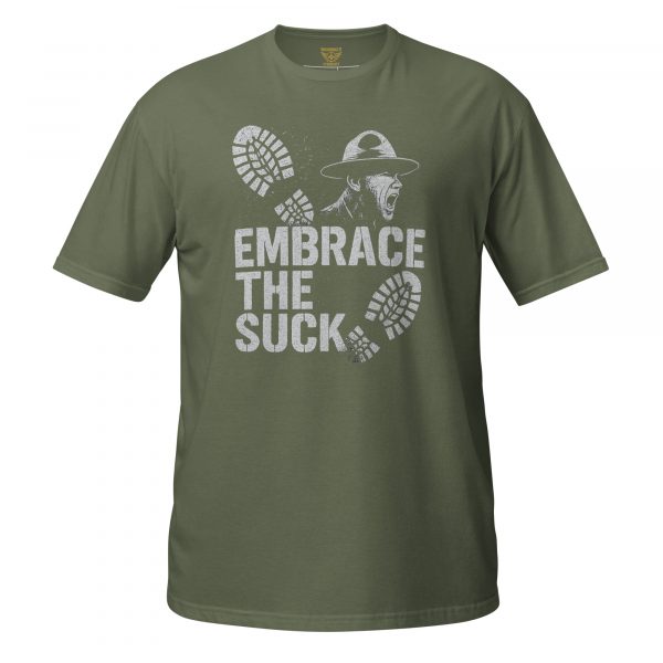 Embrace The Suck Tee | Classic | S-XL