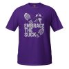 Embrace The Suck Tee | Classic | S-XL