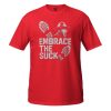 Embrace The Suck Tee | Classic | S-XL