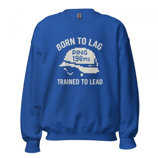 unisex-crew-neck-sweatshirt-royal-front-68c33eb451625.jpg Born To Lag Trained To Lead Crewneck | Classic | 2-5X