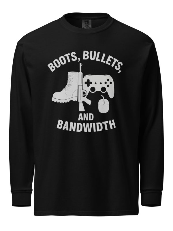 Boots, Bullets, and Bandwidth Long Sleeve | Premium Heavyweight | S-XL