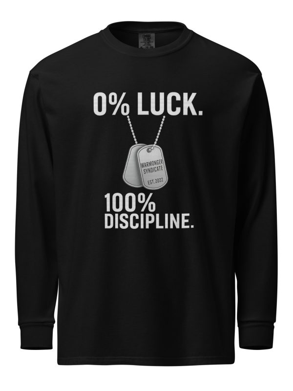 0% Luck 100% Discipline Long Sleeve | Premium Heavyweight | 2-3X