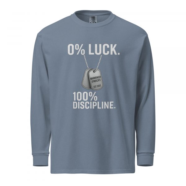 0% Luck 100% Discipline Long Sleeve | Premium Heavyweight | 2-3X