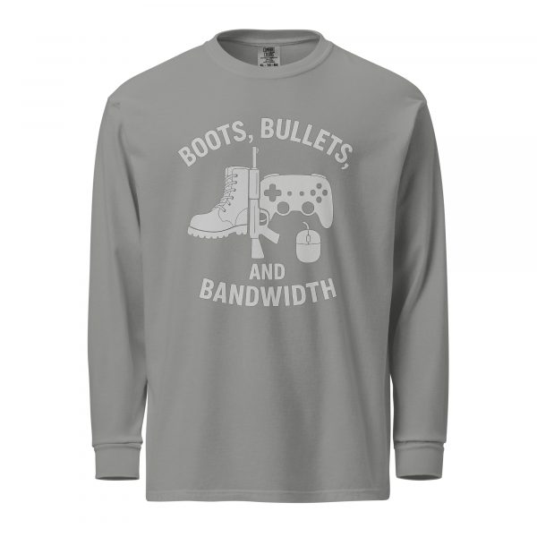 unisex-garment-dyed-heavyweight-long-sleeve-shirt-grey-front-68b688fe02782.jpg Boots, Bullets, and Bandwidth Long Sleeve | Premium Heavyweight | S-XL