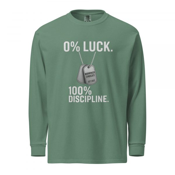 0% Luck 100% Discipline Long Sleeve | Premium Heavyweight | S-XL