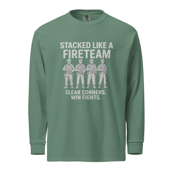 Stacked Like A Fireteam Long Sleeve | Premium Heavyweight | 2-3X