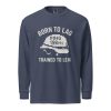 Born To Lag Trained To Lead Long Sleeve | Premium Heavyweight | S-XL