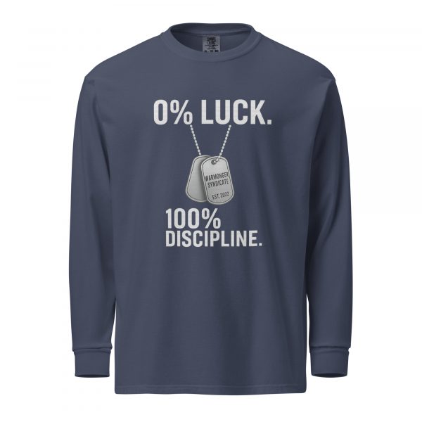 0% Luck 100% Discipline Long Sleeve | Premium Heavyweight | 2-3X