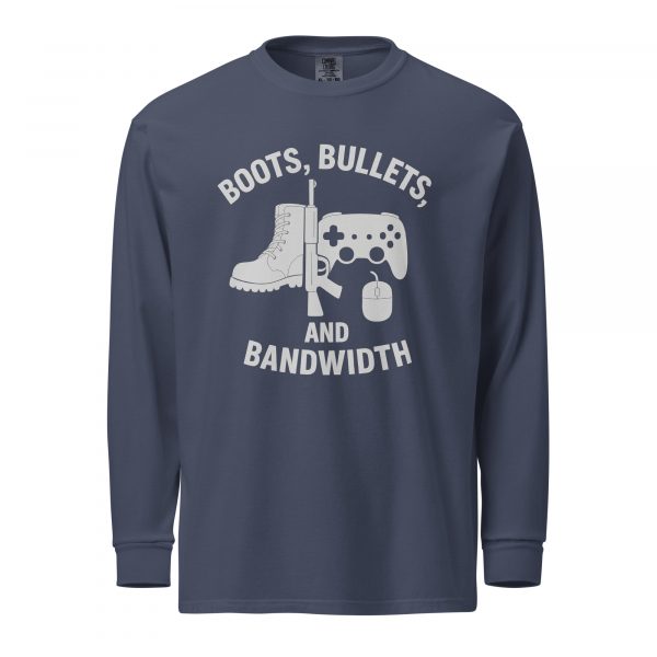 Boots, Bullets, and Bandwidth Long Sleeve | Premium Heavyweight | 2-3X
