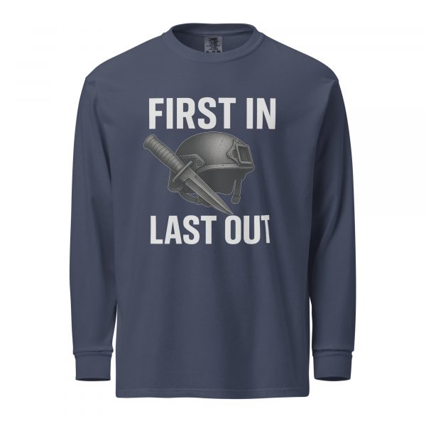 First In Last Out Long Sleeve | Premium Heavyweight | 2-3X